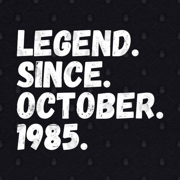 Legend Since October 1985 - Birthday by Textee Store